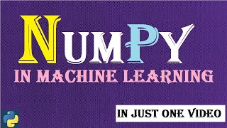 Numpy in one video  Numpy complete tutorial  Machine learning and data science [upl. by Hauser]