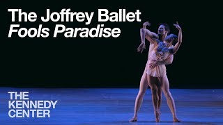 The Joffrey Ballet  quotFools Paradisequot [upl. by Notreve684]