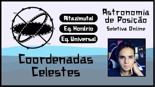 Sistemas de Coordenadas Celestes  Astronomia de Posição 05  Seletivas Online [upl. by Kcirtapnhoj]