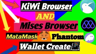 Kiwi Browser and Mises Browser ➡MataMask and Phantom Wallet Create [upl. by Biddle166]