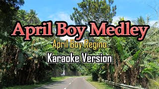 April Boy Medley  Karaoke [upl. by Eugine]