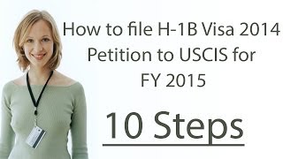 How to file H1B Visa 2016 Petition to USCIS for FY 2016 10 Steps [upl. by Zoldi]