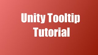 Unity Tooltip Tutorial [upl. by Colwin]