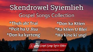 Skendrowel Syiemlieh  Gospel songs lyrics video  Collections [upl. by Ecinwahs]