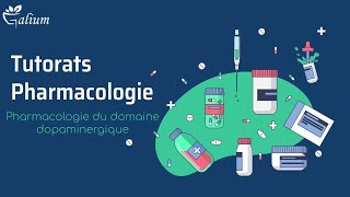 TUTORAT PHARMACOLOGIE Domaine dopaminergique [upl. by Gardner]