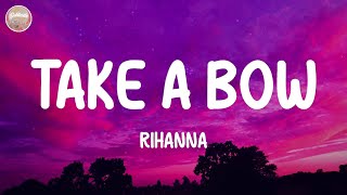 Rihanna  Take A Bow Lyrics [upl. by Krissy]