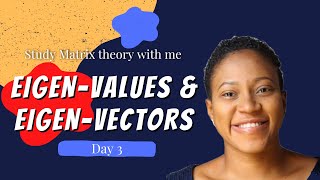 Matrix Theory Eigenvalues and Eigenvectors with examples Day 3 [upl. by Koball]