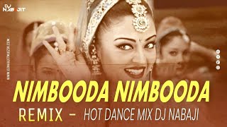 Nimbooda Nimbooda  Remix  Hot Dance Mix DJ Nabjit [upl. by Ahsyla]