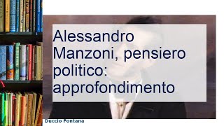 Alessandro Manzoni pensiero politico approfondimento [upl. by Llertrac]