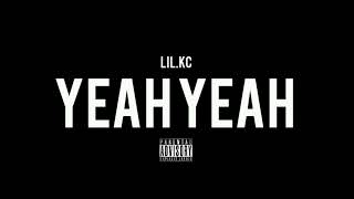 LilKC  Yeah Yeah Official Audio bblessedbeats [upl. by Syned]