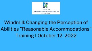 Reasonable Accommodations Windmill Training October 12 2022 [upl. by Bunny]