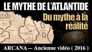 LAtlantide du mythe à la réalité  Ancienne vidéo2016 [upl. by Anirpas586]