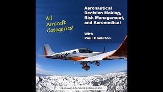 quotAeronautical Decision Making Risk Management and Aeromedicalquot course description and how to [upl. by Lathrop107]