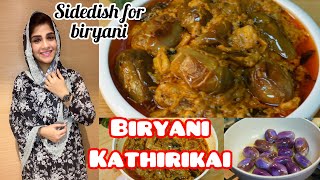 BIRYANI KATHIRIKAI GRAVY  My Signature Dish  Sidedish for Biryani  Brinjal gravy  Eid Recipes [upl. by Sirret]