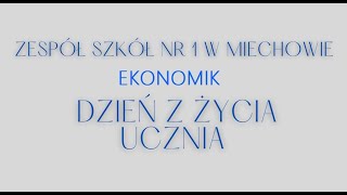 DZIEŃ Z ŻYCIA UCZNIA  Zespół Szkół Nr 1 w Miechowie Ekonomik [upl. by Llahsram848]