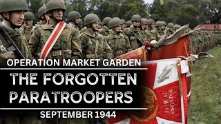 The Forgotten Paratroopers of Operation Market Garden [upl. by Elliven]