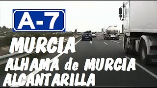 A7 Murcia  Autovía del Mediterráneo  Tramo Alhama de Murcia  Alcantarilla  A7 Highway  Spain [upl. by Einaffit]