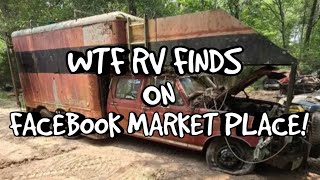 WTF RV FINDS ON FACEBOOK MARKET PLACE [upl. by Bracci]