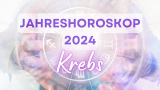 Jahreshoroskop 2024 für das Sternzeichen Krebs [upl. by Ilera]