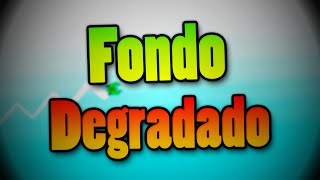 Como hacer un Fondo Degradado  Geometry Dash 20 Ep22 [upl. by Pardew]