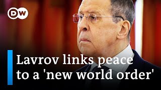 Russian Foreign Minister Lavrov Peace talks must focus on creating a new world order  DW News [upl. by Norrat]