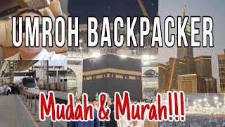 INI DIA CARA UMROH BACKPACKER MANDIRI Tanpa Travel‼️ Ternyata MUDAH dan MURAH‼️ [upl. by Akinad984]