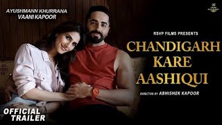 CHANDIGARH KARE AASHIQUI  Official Trailer  Ayushmann Khurrana  Vani Kapoor  Coming Soon 2021 [upl. by Lunnete796]