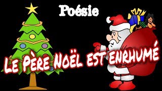 Poésie ⛄️🎄Le Père Noël est enrhumé de Francine Pohl ⛄️🎄 [upl. by Annaitsirhc]