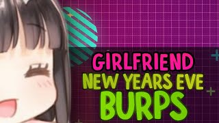 NEW YEARS BURPS FROM MY GIRLFRIEND [upl. by Stoops]