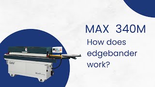 OAV Automatic Edgebander MAX 340M｜How Does It Work [upl. by Gib]