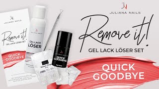 Shellac entfernen leicht gemacht  HOW TO mit dem Gel Lack Löser Set Quick Goodbye von Juliana Nails [upl. by Dwayne879]