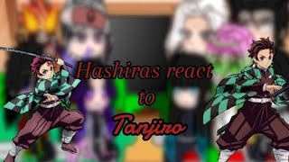 Hashiras react to tanjirofirst reaction videospoilers if you havent finshed demon slayer [upl. by Ledah378]