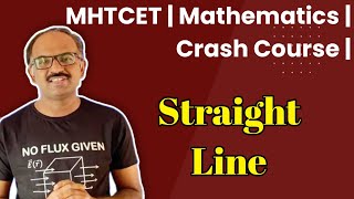 Straight Line  Mathematics  MHTCET  Crash Course  Class 11 [upl. by Ronald]