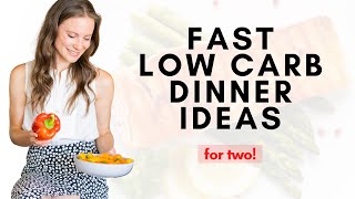 Fast Low Carb Dinner Ideas for Two [upl. by Carie]