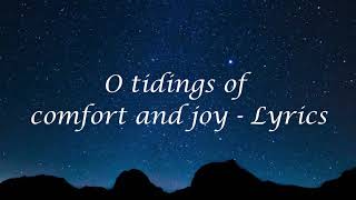 O tidings of comfort and Joy  Lyrics [upl. by Christyna946]