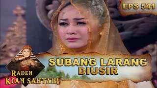 Nyi Subang Larang Diusir Dari Pajajaran  Raden Kian Santang Eps 541 Part 2 [upl. by Eilah]