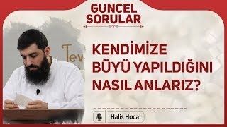 Kendimize büyü yapıldığını nasıl anlarız Halis Bayancuk Hoca [upl. by Animrac]