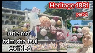 part 2 Heritage 1881thim sha tsuiHongkong vlog TKW Hong kong [upl. by Burny805]