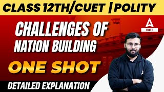 Challenges of Nation Building Full Chapter Explanation  Political Science  Class 12 and CUET 2024 [upl. by Akital]