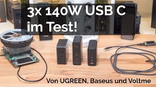 3x 140W Ladegeräte von UGREEN Baseus und Voltme im Vergleich [upl. by Flip627]