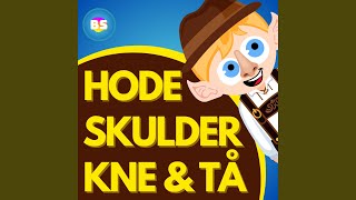 Hode Skulder Kne Og Tå feat Rabarbraman [upl. by Tut]