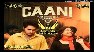 Gaani Dhol Remix Rabaab Deepak Dhillon Ft Lakhvinder Rai by Lahoria Production New Punjabi Song 2024 [upl. by Gannon692]