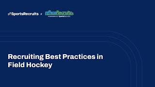 Recruiting Best Practices in Field Hockey [upl. by Ydissac]