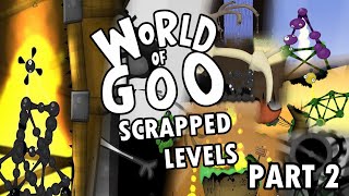 World Of Goo Scrapped Levels Part 2 [upl. by Watters]