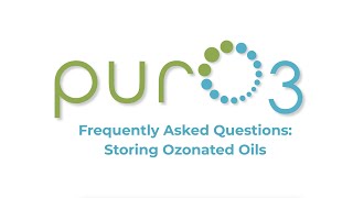 FAQ Ozonated Oil Storage [upl. by Auberon]