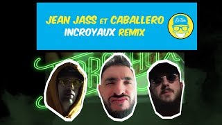 Caballero et JeanJass  Incroyaux Remix [upl. by Lotti126]