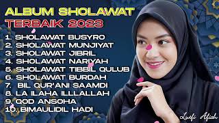 SHOLAWAT TERMERDU DAN PEMBUKA REZEKI quotDJquot TERBAIK 2023  SHOLAWAT BUSYRO  SHOLAWAT JIBRIL [upl. by Androw]