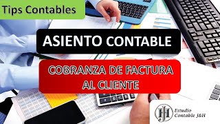 ASIENTO CONTABLE  COBRANZA DE FACTURA AL CLIENTE [upl. by Haelak32]