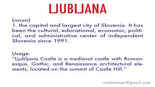 How to Pronounce Ljubljana [upl. by Novelia8]