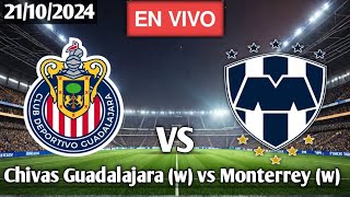 Chivas Guadalajara w vs Monterrey w en vivo  futbolfemenil  partidos de hoy  Liga MX Femenil [upl. by Emmit85]